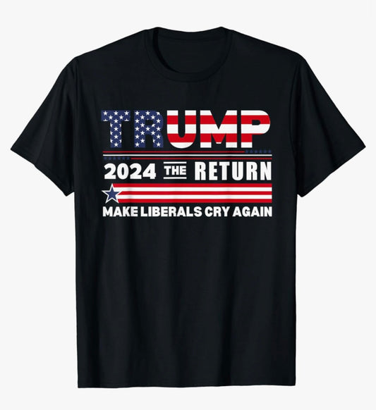 Trump Make liberals cry shirt